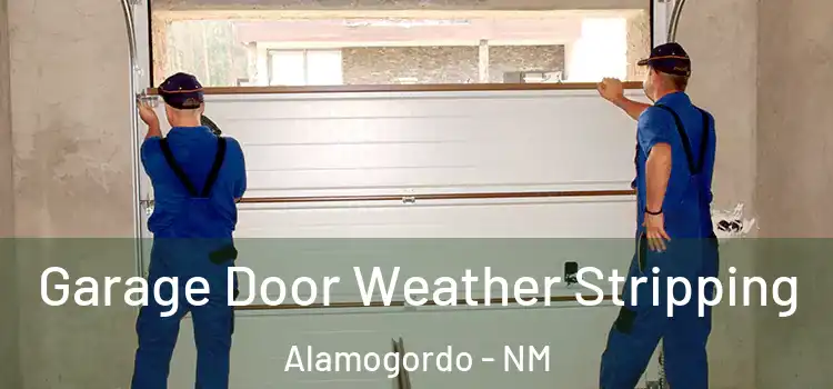  Garage Door Weather Stripping Alamogordo - NM